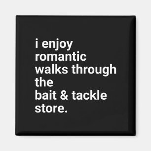 Funny Dad Shirt Romantic Walks Fishing Gift Magnet