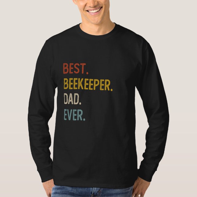 Funny Dad Shirts Best Beekeeper Dad Ever Shirts Fa (Front)
