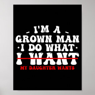 Funny Dad Shirts From Daughter I Do What My Daught Poster