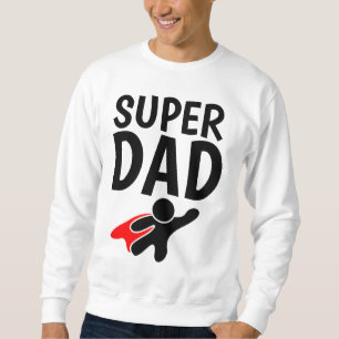 Funny DAD T-shirt SUPER HERO DAD Sweatshirt