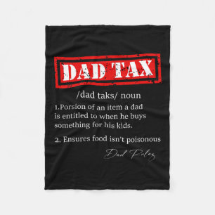 Funny Dad Tax Definition Sarcastic Father's Day Gi Fleece Blanket