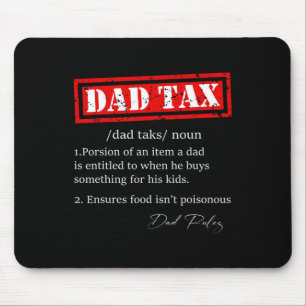 Funny Dad Tax Definition Sarcastic Father's Day Gi Mouse Mat