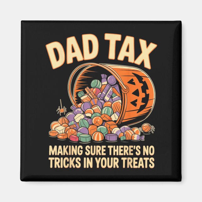 Funny Dad tax halloween Magnet (Front)