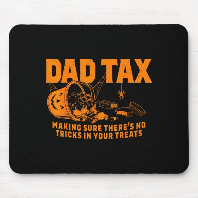 Funny Dad Tax Halloween  Mouse Mat (Front)