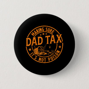 Funny Dad Tax Halloween Shirt Candy Pumpkin Dad Jo 6 Cm Round Badge