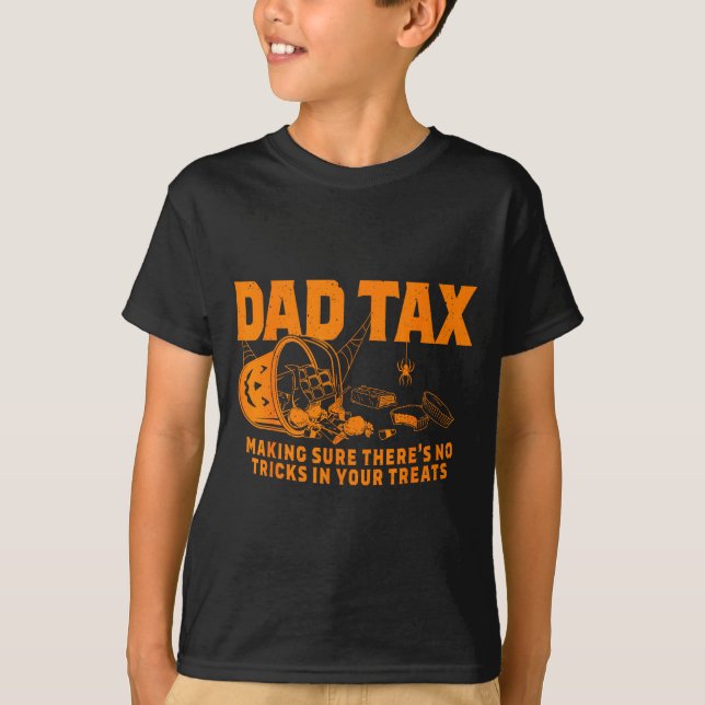 Funny Dad Tax Halloween  T-Shirt (Front)