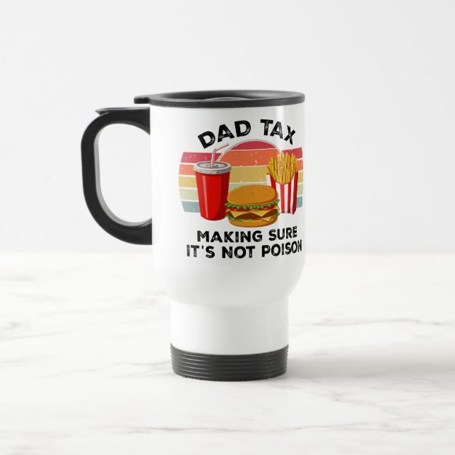 Funny Dad Tax Mug – Father’s Day (Left)