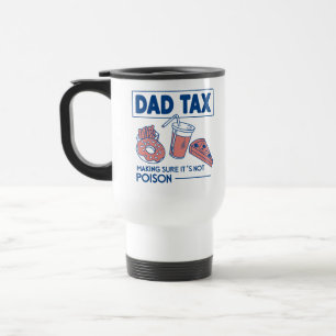 Funny Dad Tax Mug – Father’s Day