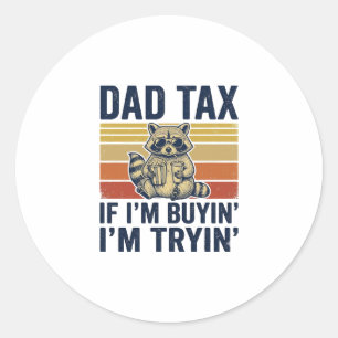 Funny Dad Tax Racoon Vintage Graphic T-Shirt_1 Classic Round Sticker
