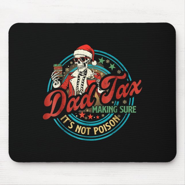 Funny Dad Tax Skeleton Santa Christmas Humor Xmas  Mouse Mat (Front)