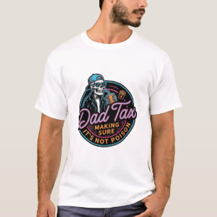 Funny Dad Tax Skeleton Vintage Engraving Shirt Des