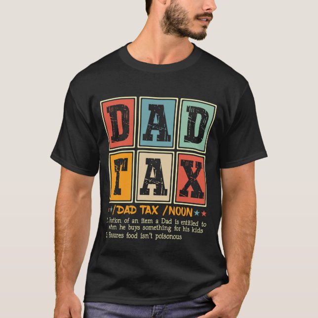 Funny Dad Tax T-Shirt (Front)