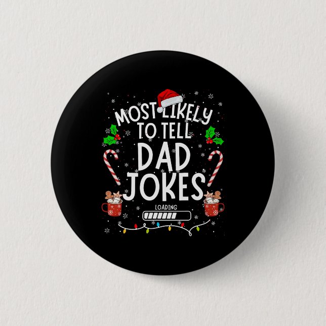 Funny Dad Tee Christmas Most Likely To Tell Dad Jo 6 Cm Round Badge (Front)