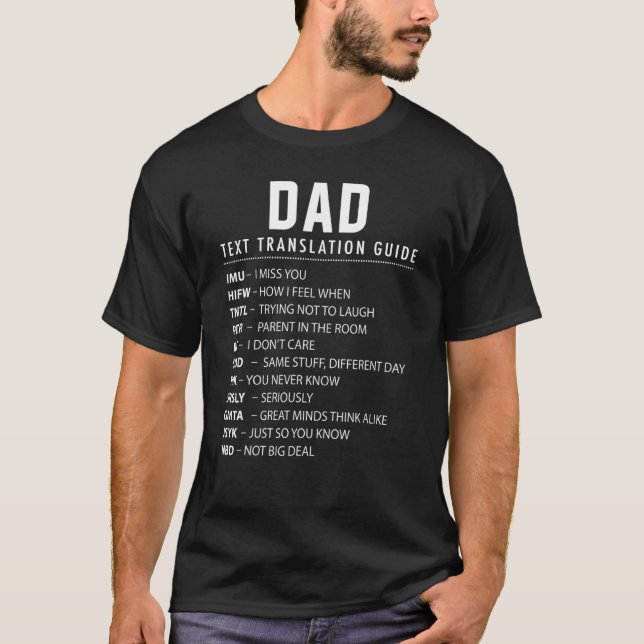 Funny Dad Text Slang & Acronyms Translation Guide  T-Shirt (Front)