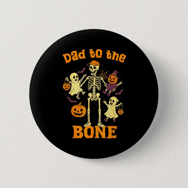 Funny Dad To The Bone Skeleton With Kids Halloween 6 Cm Round Badge (Front)