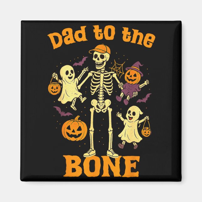 Funny Dad To The Bone Skeleton With Kids Halloween Magnet (Front)