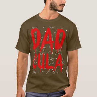 Funny Dadcula Halloween Dad Dracula Costume Momste T-Shirt