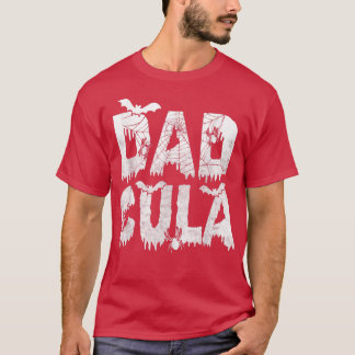 Funny Dadcula Halloween Dad Dracula Costume Momste T-Shirt