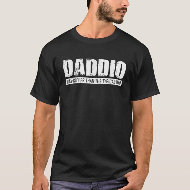 Funny Daddio Fathers Day Gift T-Shirt (Front)