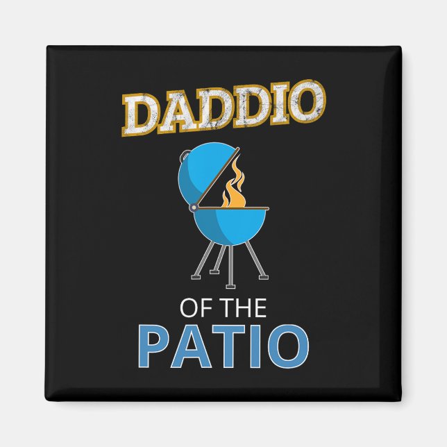 Funny Daddio Of The Patio Fathers Day Bbq Grill Da Magnet (Front)