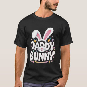 Funny Daddy Bunny Matching Family Easter Dad Prese T-Shirt