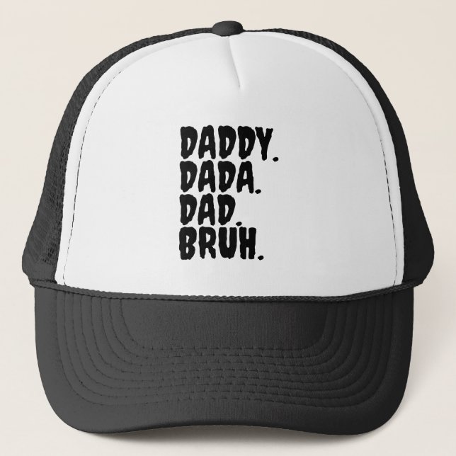 FUNNY DADDY DADA DAD BRUH CALLIGRAPHY TRUCKER HAT (Front)