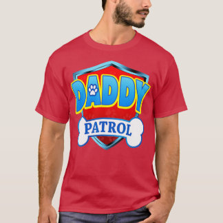 Funny DADDY Patrol  Dog Mum Dad For Men Women  T-Shirt