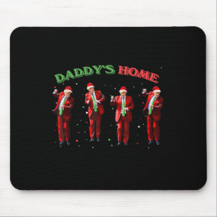 Funny Daddy's Ho Ho Home Trump Dance Santa Claus C Mouse Mat