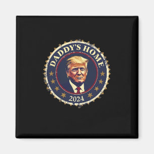 Funny Daddy's Home 2024 Trump We Won Took America Magnet