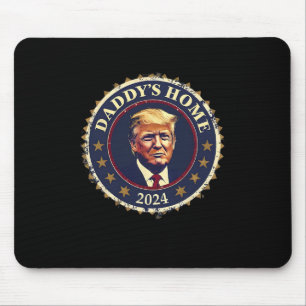 Funny Daddy's Home 2024 Trump We Won Took America Mouse Mat