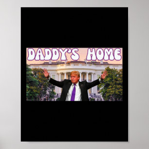 Funny Daddy's Home Trump 2024 Stand With Trump Gif Poster