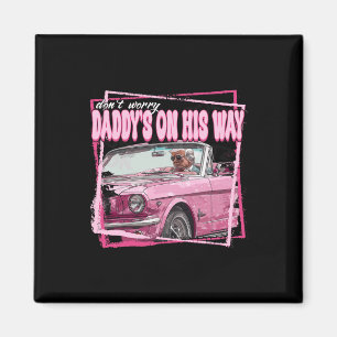 Funny Daddy's Home Trump Pink 2024 Take America Ba Magnet