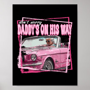 Funny Daddy's Home Trump Pink 2024 Take America Ba Poster