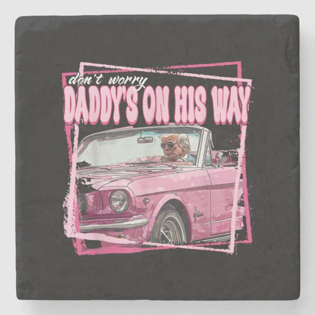 Funny Daddy's Home Trump Pink 2024 Take America Ba Stone Coaster (Front)