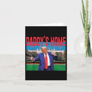 Funny Daddys Home Trump Pink 2024 Take America Bac Card