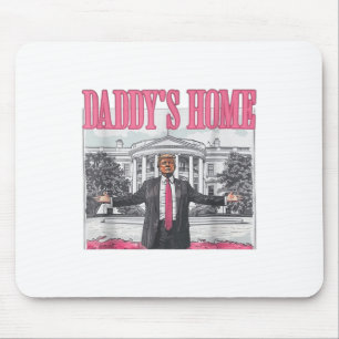 Funny Daddys Home Trump Pink 2024 Take America Bac Mouse Mat