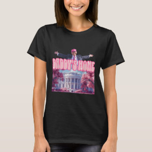 Funny Daddys Home Trump Pink 2024 Take America Bac T-Shirt