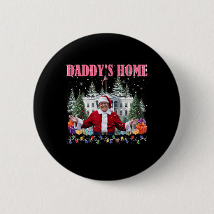 Funny Daddy's Home Trump Pink 2024 Take America Ck 6 Cm Round Badge