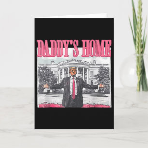 Funny Daddy's Home Trump Pink 2024 Take America Ck Card