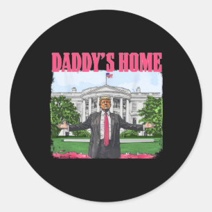 Funny Daddy's Home Trump Pink 2024 White House Com Classic Round Sticker