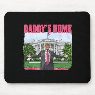 Funny Daddy's Home Trump Pink 2024 White House Com Mouse Mat