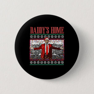 Funny Daddys Home Trump Ugly Christmas Sweater 6 Cm Round Badge