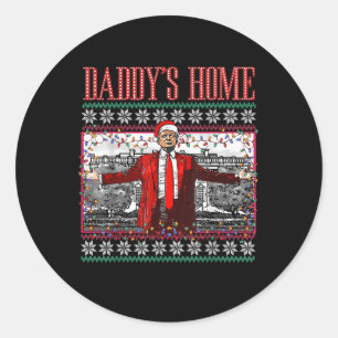 Funny Daddys Home Trump Ugly Christmas Sweater Classic Round Sticker