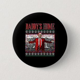Funny Daddy's Home Trump Ugly Christmas Sweater Xm 6 Cm Round Badge