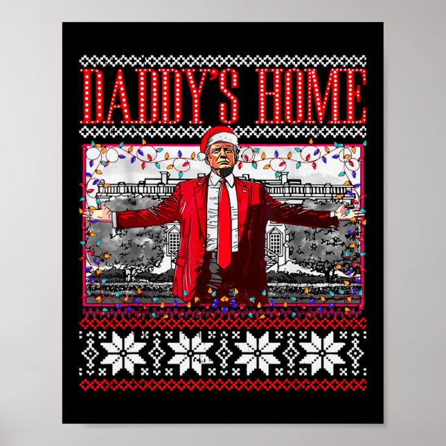 Funny Daddy's Home Trump Ugly Christmas Sweater Xm Poster (Front)