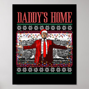 Funny Daddy's Home Trump Ugly Christmas Sweater Xm Poster