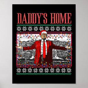 Funny Daddy's Home Trump Ugly Christmas Sweater Xm Poster
