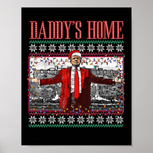 Funny Daddys Home Trump Ugly Christmas Sweater Xma Poster