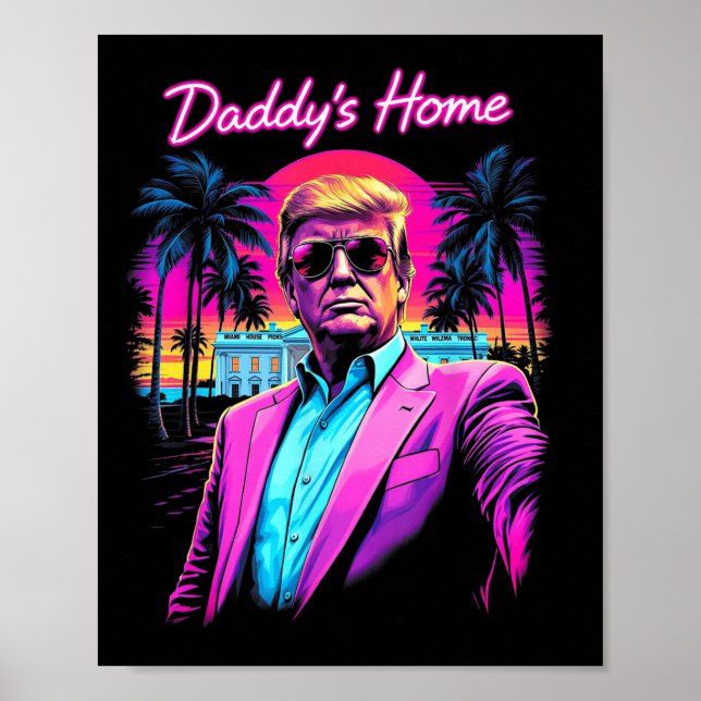 Funny Daddys Home White House Trump Pink 2024 Poster (Front)