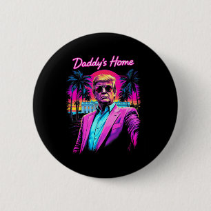 Funny Daddys Home White House Trump Pink 2024 Retr 6 Cm Round Badge